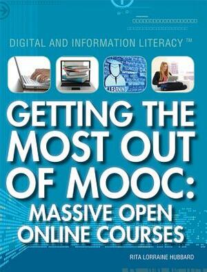 Getting the Most Out of Mooc: Massive Open Online Courses by Rita Lorraine Hubbard