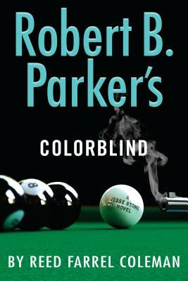 Robert B. Parker's Colorblind by Reed Farrel Coleman