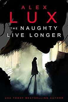 The Naughty Live Longer by Karpov Kinrade