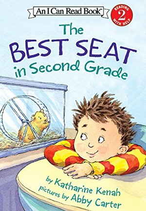 The Best Seat in Second Grade by Katharine Kenah