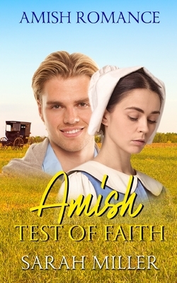 Amish Test of Faith by Sarah Miller