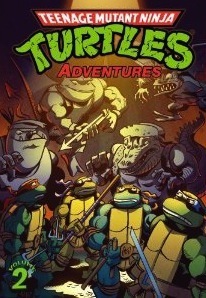 Teenage Mutant Ninja Turtles Adventures, Volume 2 by Dean Clarrain