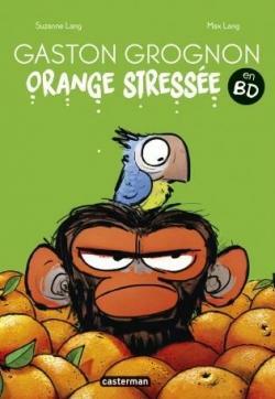 Gaston Grognon - Orange stressée by Max Lang, Suzanne Lang