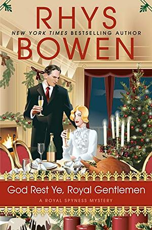 God Rest Ye, Royal Gentlemen by Rhys Bowen