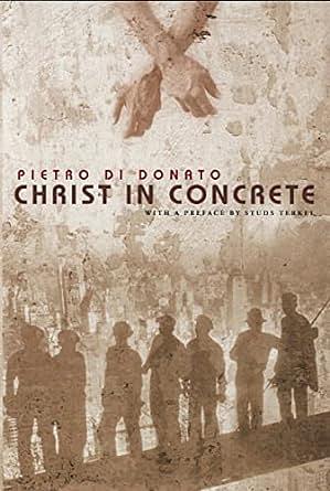 Christ in Concrete by Pietro Di Donato