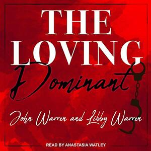 The Loving Dominant by John Warren