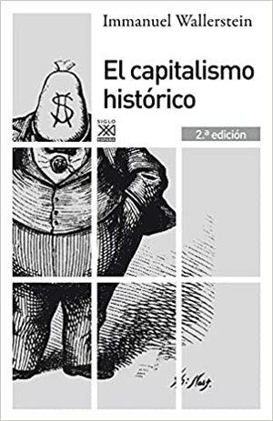 El capitalismo histórico by Immanuel Wallerstein