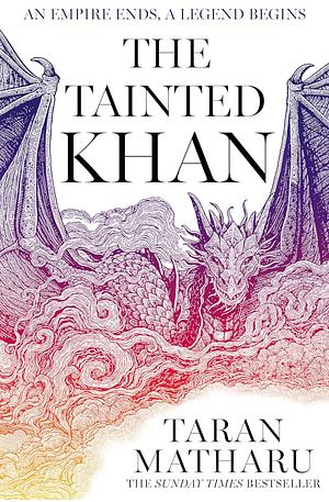 The Tainted Khan: The Soulbound Saga, Book 2 by Taran Matharu