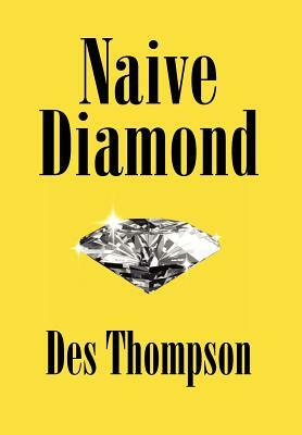 Naive Diamond by Des Thompson