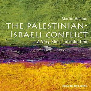 The Palestinian-Israeli Conflict: A Very Short Introduction by Martin Bunton