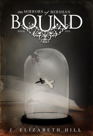 Bound by J. Elizabeth Hill