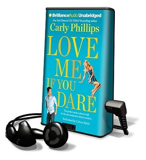 Love Me If You Dare by Carly Phillips