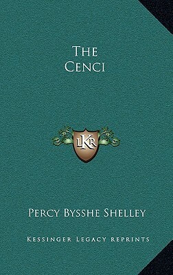 The Cenci by Percy Bysshe Shelley