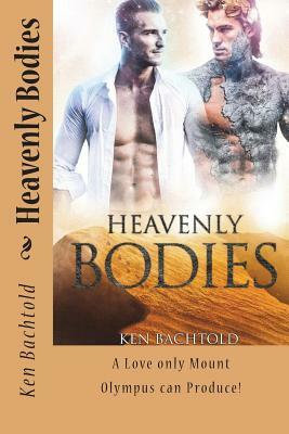 Heavenly Bodies by Ken Bachtold