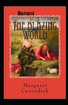 The Blazing World Illustrated by Margaret Cavendish