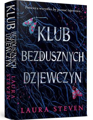 Klub bezdusznych dziewczyn by Laura Steven