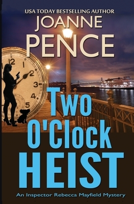 Two O'Clock Heist: An Inspector Rebecca Mayfield Mystery by Joanne Pence