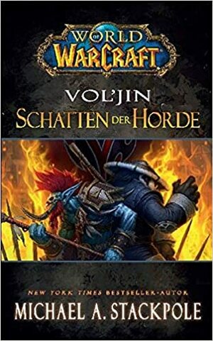 World of Warcraft: Vol'jin - Schatten der Horde by Michael A. Stackpole