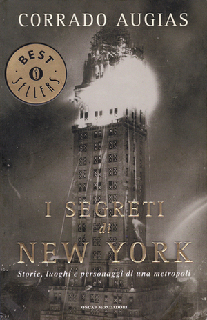 I segreti di New York: Storie, luoghi e personaggi di una metropoli by Corrado Augias