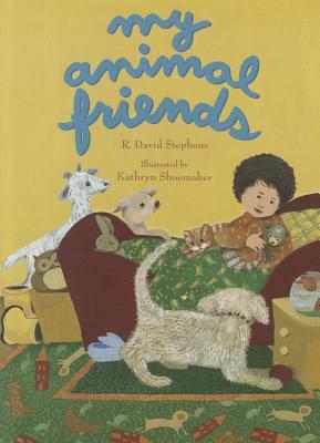 My Animal Friends by R. David Stephens