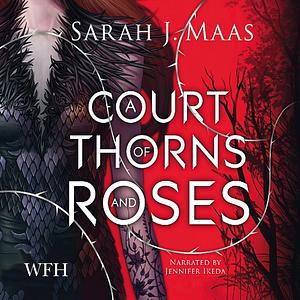 A Court of Thorns and Roses  by Sarah J. Maas