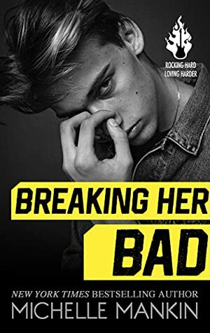 Breaking Her Bad by Michelle Mankin