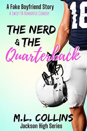 The Nerd & the Quarterback by M.L. Collins