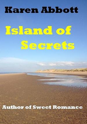 Island of Secrets by Karen Abbott