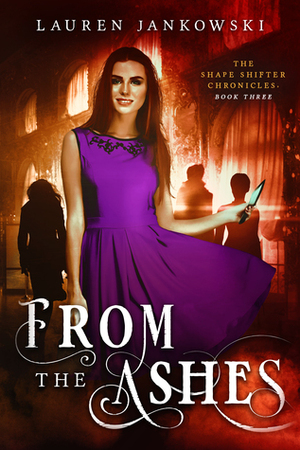 From the Ashes by Lauren Jankowski