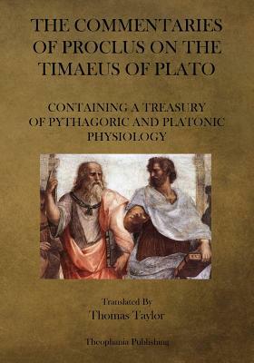 The Commentaries of Proclus on the Timaeus of Plato by Proclus