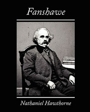 Fanshawe: Large Print by Nathaniel Hawthorne