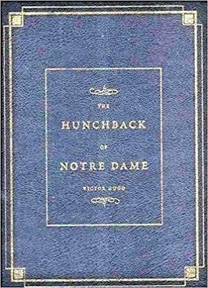 The Hunchback of Notre-Dame by Walter J. Cobb, Victor Hugo