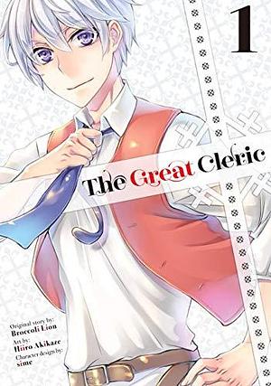 The Great Cleric (Manga) Vol. 1 by Hiiro Akikaze, Broccoli Lion