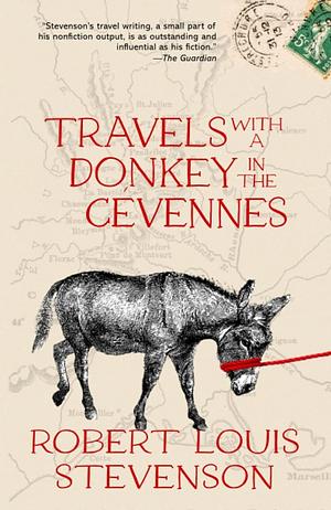 Travels with a Donkey in the Cévennes (Warbler Classics Annotated Edition) by Robert Louis Stevenson