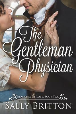 The Gentleman Physician: A Regency Romance by Sally Britton