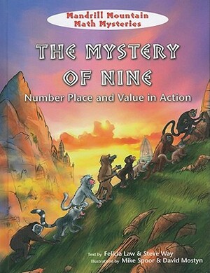 The Mystery of Nine: Number Place and Value in Action by Steve Way, Felicia Law