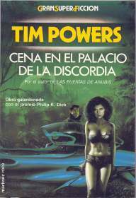 Cena en el Palacio de la Discordia by Tim Powers