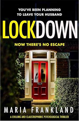 Lockdown by Maria Frankland, Maria Frankland