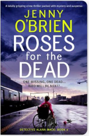 Roses for the Dead  by Jenny O'Brien