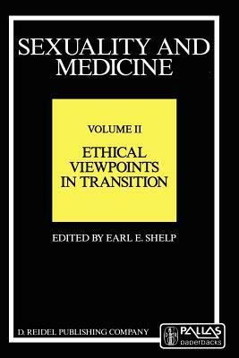 Sexuality and Medicine: Volume II: Ethical Viewpoints in Transition by 