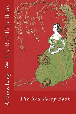 The Red Fairy Book Andrew Lang by Andrew Lang