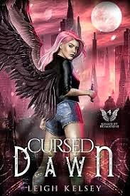 Cursed Dawn by Leigh Kelsey, Leigh Kelsey