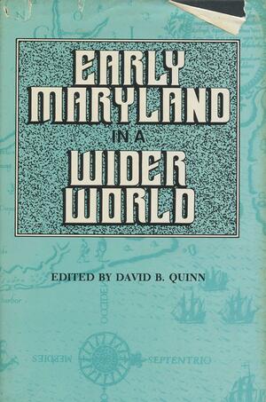 Early Maryland in a Wider World by David B. Quinn