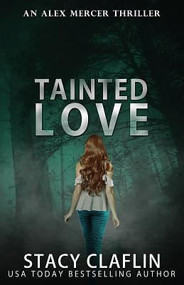 Tainted Love by Stacy Claflin