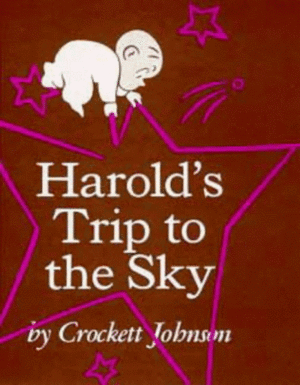 Harolds Trip to the Sky by Crockett Johnson