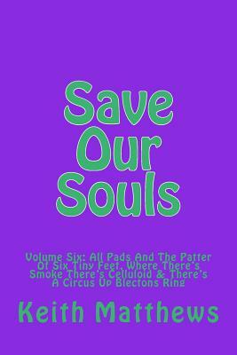 Save Our Souls: A Situation Comedy: Volume Six: All Pads And The Patter Of Six Tiny Feet, Where There's Smoke There's Celluloid & Ther by Jane Quill, Richard Taylor