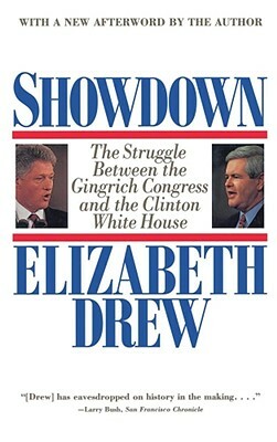 Showdown: The Struggle Between the Gingrich Congress and the Clinton White House by Elizabeth Drew
