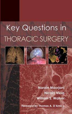 Key Questions in Thoracic Surgery by Nicola Viola, Narain Moorjani, William S. Walker