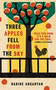 Three Apples Fell from the Sky by Narine Abgaryan