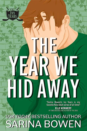 The Year We Hid Away by Sarina Bowen